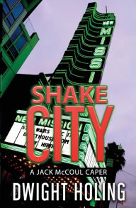 Title: Shake City, Author: Dwight Holing