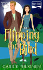 Flipping the Bird: A Paranormal Chick Lit Novel