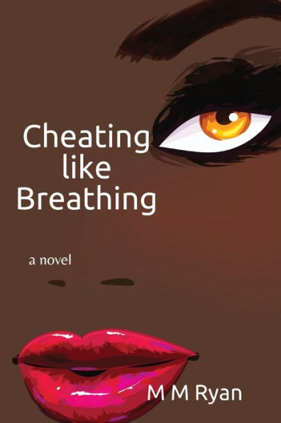 Cheating Like Breathing: A Novel