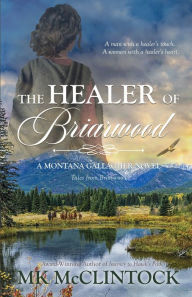 Title: The Healer of Briarwood, Author: Mk McClintock