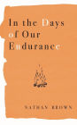 In the Days of Our Endurance