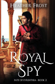 Title: Royal Spy, Author: Heather Frost