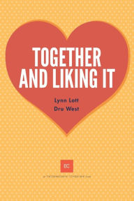 Title: Together and Liking It, Author: Dru West