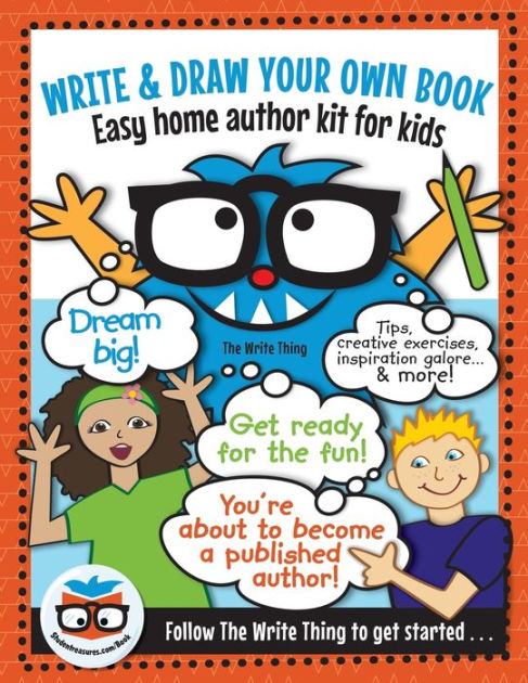 Write & Draw Your Own Book: Easy Home Author Kit For Kids by