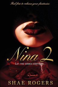 Title: Nina 2: Let the Games Continue, Author: Shae Rogers