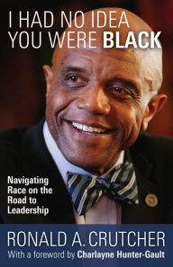 Real books download free I Had No Idea You Were Black: Navigating Race on the Road to Leadership