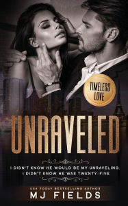 Title: Unraveled, Author: Mj Fields