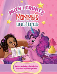 Title: Faith & Trinity, Mommy's Little Helpers, Author: Neka Perkins