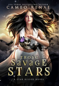 Title: Those Savage Stars, Author: Cameo Renae