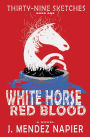White Horse Red Blood
