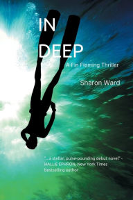 Title: In Deep: A Fin Fleming Scuba Diving Mystery, Author: Sharon Ward
