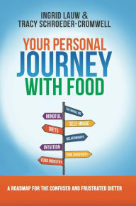 Title: Your Personal Journey with Food, Author: Tracy Schroeder-Cromwell