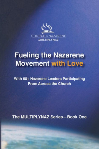 Fueling the Nazarene Movement with Love