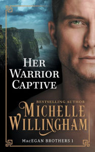 Title: Her Warrior Captive, Author: Michelle Willingham