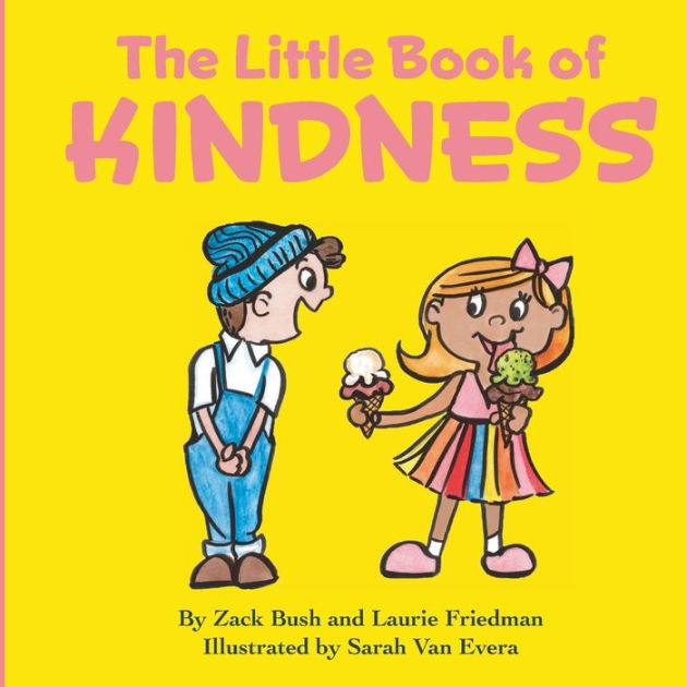 The Little Book Of Kindness: A Little Kindness Makes A BIG Difference ...