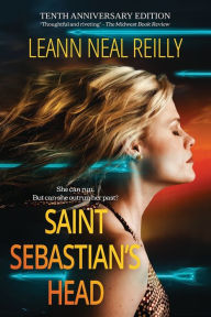 Title: Saint Sebastian's Head, Author: LeAnn Neal Reilly