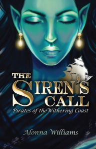 Title: The Siren's Call, Author: Alonna Williams