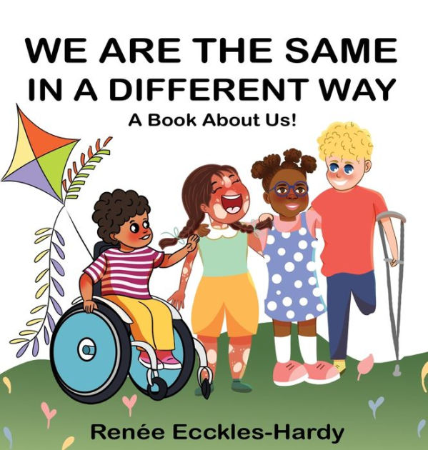 we-are-the-same-in-a-different-way-a-book-about-us-by-ren-e-ecckles