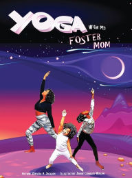 Title: Yoga with My Foster Mom, Author: Zoevera Jackson