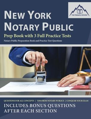 Nys Notary Exam Schedule 2022 New York Notary Public Prep Book With 3 Full Practice Tests By The Pinnacle  Review, Paperback | Barnes & Noble®