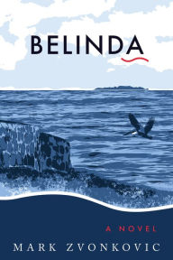 Title: Belinda, Author: Mark Zvonkovic