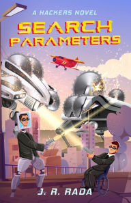 Title: Search Parameters: A Hackers Novel, Author: J. R. Rada