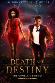 Title: Death and Destiny: The Complete Trilogy, Author: N. D. Jones