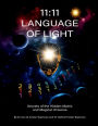 11: 11 Language of Light:Secrets of the Hidden Matrix and the Magical Universe