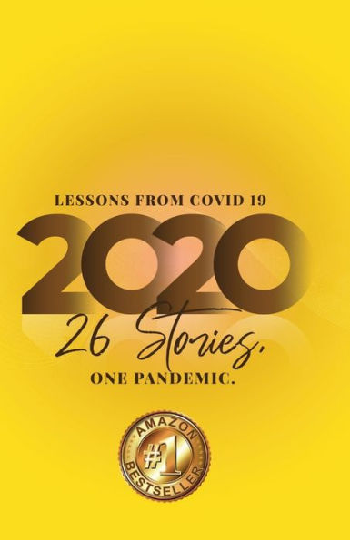 Lessons from 2020 Covid 19: 26 Stories, one pandemic