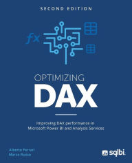 Title: Optimizing DAX: Improving DAX performance in Microsoft Power BI and Analysis Services, Author: Alberto Ferrari