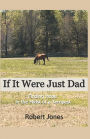 If It Were Just Dad: Finding Hope in the Midst of a Tempest