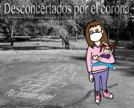 Title: Desconcertados por el corona: La permanencia de Eva en casa en tiempos de la COVID-19, Author: Jennifer Angel