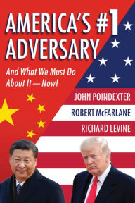 Title: America's #1 Adversary: And What We Must Do About It - Now!, Author: John M. Poindexter