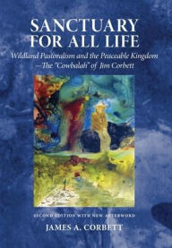 Title: Sanctuary for All Life: Wildland Pastoralism and the Peaceable Kingdom-The 
