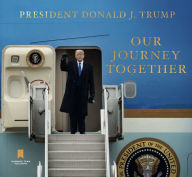 Title: Our Journey Together, Author: Donald J. Trump