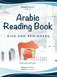 Title: Arabic Reading Book: Learn Arabic alphabet and articulation points of Arabic letters. Read the Quran or any book easily. For Beginners and kids., Author: Soulayman de Kerdoret
