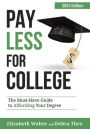 Pay Less for College: The Must-Have Guide to Affording Your Degree, 2023 Edition