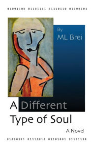 Title: A Different Type of Soul, Author: ML Brei