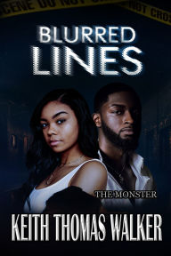 Title: Blurred Lines: The Monster, Author: Keith Thomas Walker