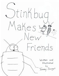 Title: Stinkbug Makes New Friends, Author: Tommy Szurgot