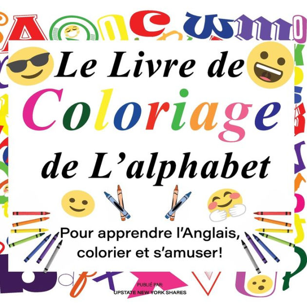 Le Livre de Coloriage de L'alphabet Pour apprendre l'Anglais, colorier