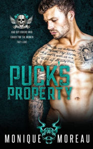Title: Puck's Property: A Bad Boy Biker Romance, Author: Monique Moreau