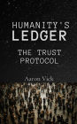 Humanity's Ledger: The Trust Protocol