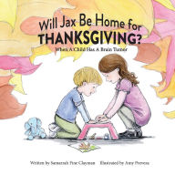 Title: Will Jax Be Home for Thanksgiving?, Author: Samarrah Fine Clayman