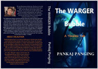 Title: The WARGER Bubble, Author: Pankaj Panging