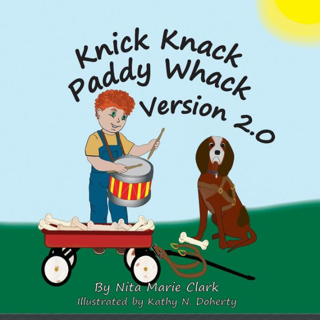 Knick Knack Paddy Whack Version 2.0 by Nita Clark, Kathy Doherty