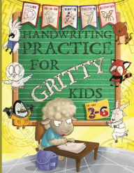 Title: Handwriting Practice for Gritty Kids: Letter and Number Tracing, Coloring, Mazes, Dot to Dot, Matching, and More! (Dexterity and Penmanship for Preschool, Pre-K, & Kindergarten Kids Ages 3, 4, 5, 6.), Author: Dan Allbaugh