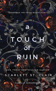 Title: A Touch of Ruin (Hades X Persephone Series #2), Author: Scarlett St. Clair