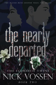 Title: The Nearly Departed, Author: Nick Vossen