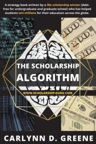 Title: The Scholarship Algorithm, Author: Carlynn D Greene
